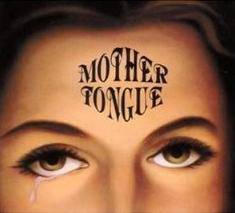 Mother Tongue : Mother Tongue